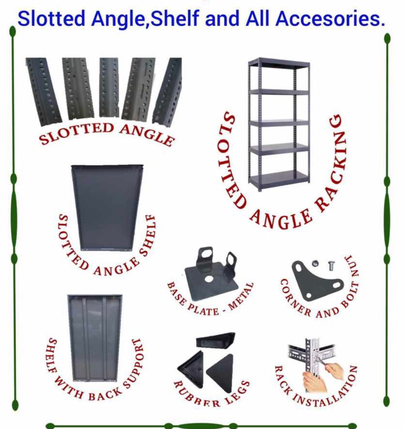Slotted Angle , Shelf and All Accessories 